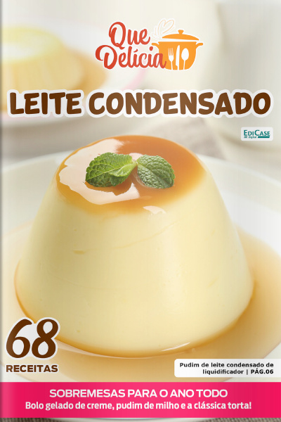 Que Delícia Ed. 147 - Leite condensado