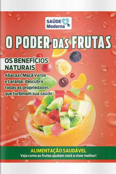 Saúde Moderna Ed. 71 - O Poder das Frutas