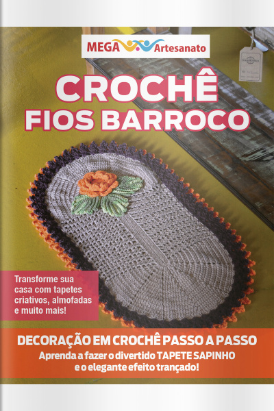 Mega Artesanato Ed. 124 - Crochê - Fios Barroco