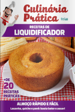 Culinária prática Ed. 55 - Receitas de Liquidificador