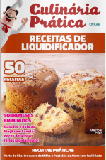 Culinária prática Ed. 53 - Receitas de Liquidificador 