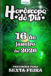 Horóscopo do Dia Ed. 368 - 16 de Janeiro de 2026