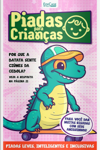 Piadas Para Crianças Ed. 176 - PIADAS LEVES, INTELIGENTES E INCLUSIVAS