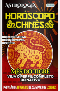 Astrologia Ed. 81 - Horóscopo Chinês: Previsão Especial Fevereiro de 2026