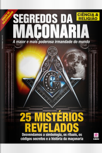 Ciência  Religião - SEGREDOS DA MAÇONARIA - Ano 4, n° 31