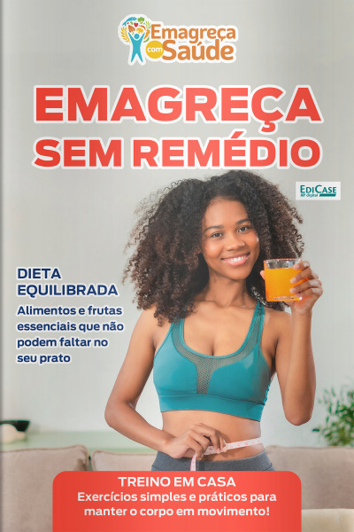 Emagreça Com Saúde Ed. 105 - Emagreça sem remédio