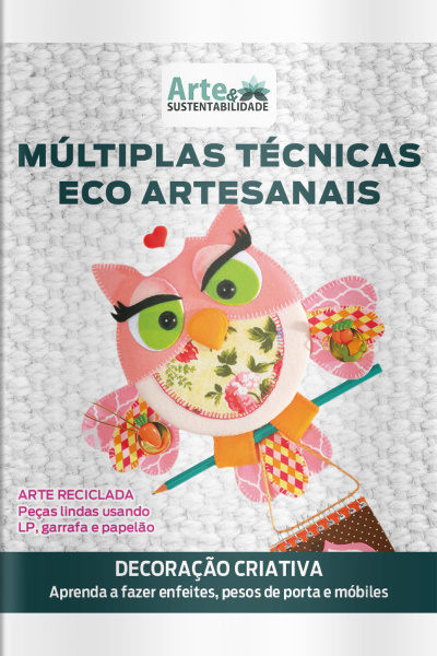 Arte e Sustentabilidade Ed. 50 - Múltiplas Técnicas Eco Artesanais