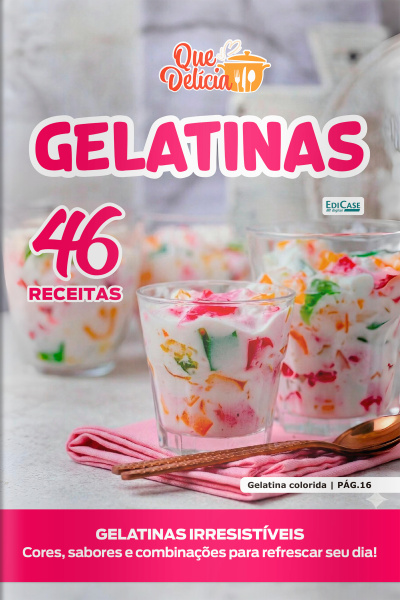 Que Delícia Ed. 149 - Gelatinas