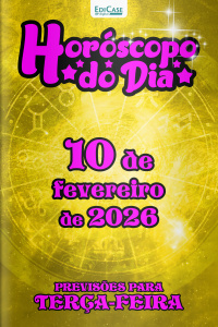 Horóscopo do Dia Ed. 393 - 10 de Fevereiro de 2026