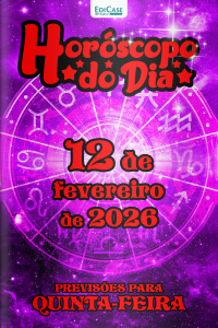 Horóscopo do Dia Ed. 395 - 12 de Fevereiro de 2026