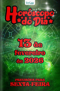 Horóscopo do Dia Ed. 396 - 13 de Fevereiro de 2026