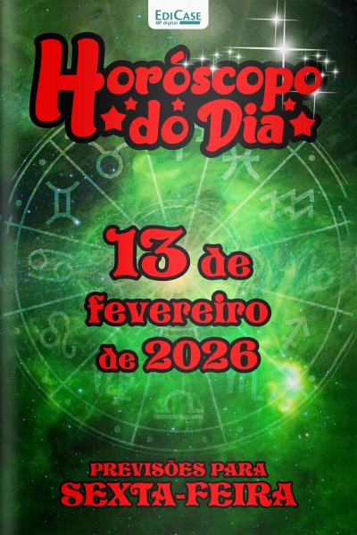 Horóscopo do Dia Ed. 396 - 13 de Fevereiro de 2026
