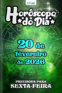 Horóscopo do Dia Ed. 403 - 20 de Fevereiro de 2026