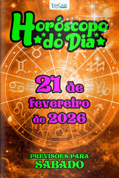 Horóscopo do Dia Ed. 404 - 21 de Fevereiro de 2026