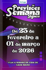 Previsões da Semana Ed. 304 - Signos: Previsões de 23 fevereiro a 01 de Marcço de 2026