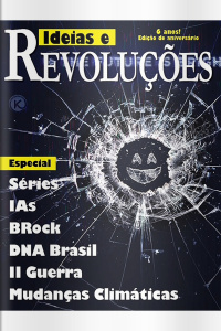 Ideias e Revoluções Ed. 73 - Especial Nossas Ideias