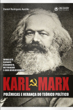 Discovery Publicações - Karl Marx: Polêmicas e Herança do Teórico Político