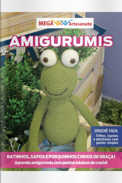 Mega Artesanato Ed. 128 - Amigurumis: Crochê fácil