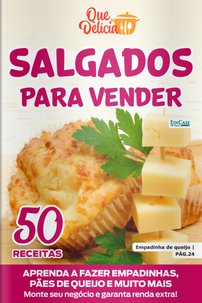 Que Delícia Ed. 151 - Salgados para vender
