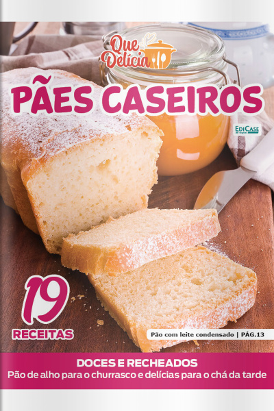 Que Delícia Ed. 152 - Pães caseiros