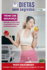 Dietas Sem Segredos Ed. 56 - Treine com segurança