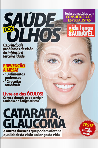 Vida Longa  Saudável - SAÚDE DOS OLHOS - Ano 3, n° 23
