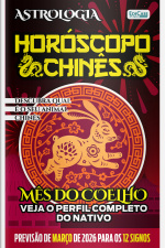 Astrologia Ed. 82 - Horóscopo Chinês: Previsão Especial Março de 2026