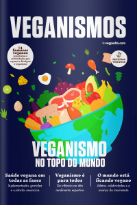 Veganismos Ed. 28 - Veganismo no Topo do Mundo