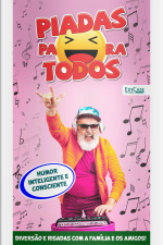 Piadas Para Todos Ed. 204 - Diversão e risadas com a família e os amigos!