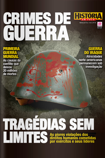 História em Foco - CRIMES DE GUERRA - Ano 3, n° 25