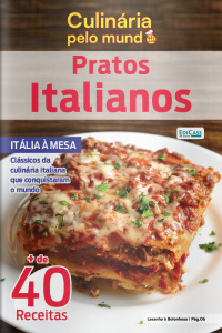 Culinária Pelo Mundo Ed. 42 - Pratos Italianos