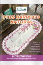 Arte e Sustentabilidade Ed. 51 - Coleção Fios Barroco Natural