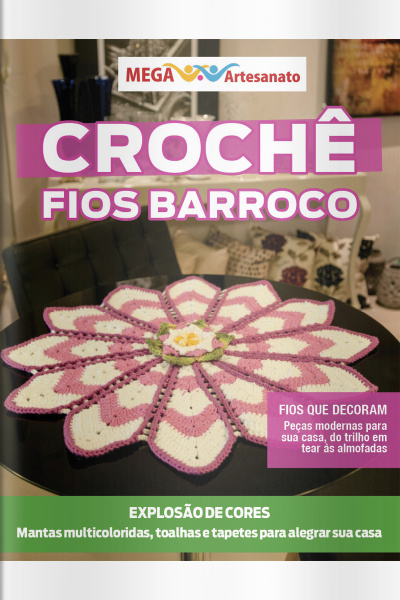 Mega Artesanato Ed. 130 - Crochê - Fios Barroco