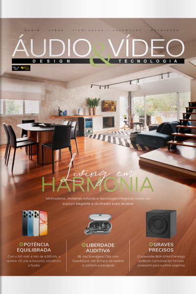 Áudio  Vídeo – Design e Tecnologia Ed. 238 - Living em Harmonia