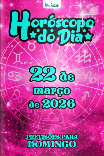 Horóscopo do Dia Ed. 433 - 22 de Março de 2026