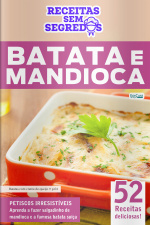 Receitas Sem Segredos Ed. 105 - Batata e Mandioca