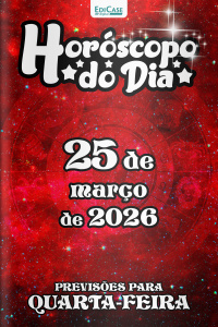 Horóscopo do Dia Ed. 436 - 25 de Março de 2026