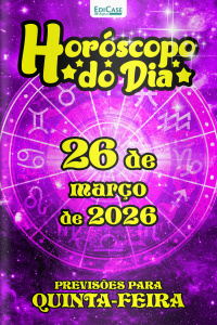Horóscopo do Dia Ed. 437 - 26 de Março de 2026