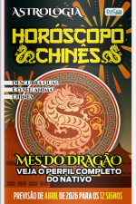 Astrologia Ed. 83 - Horóscopo Chinês: Previsão Especial Abril de 2026