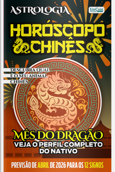 Astrologia Ed. 83 - Horóscopo Chinês: Previsão Especial Abril de 2026