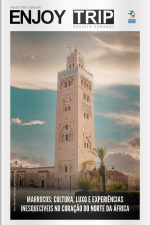 Enjoy Trip Ed. 34 - Morrocos: Cultura, luxo e experiências