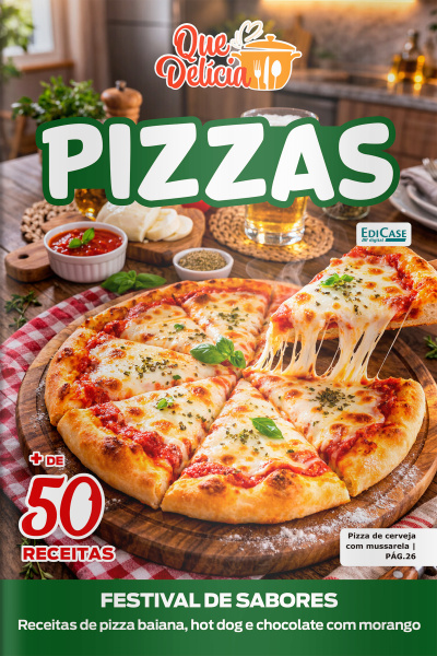 Que Delícia Ed. 159 - Pizzas