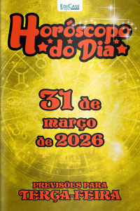 Horóscopo do Dia Ed. 442 - 31 de Março de 2026