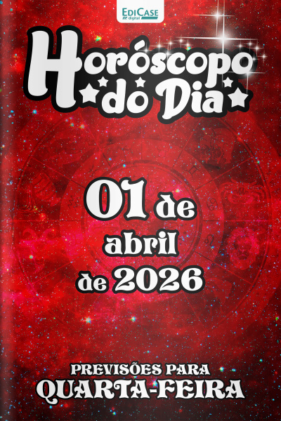 Horóscopo do Dia Ed. 443 - 01 de Abril de 2026