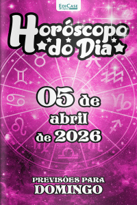 Horóscopo do Dia Ed. 447 - 05 de Abril de 2026