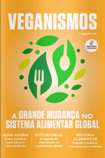 Veganismos Ed. 30 - A GRANDE MUDANÇA NO SISTEMA ALIMENTAR GLOBAL