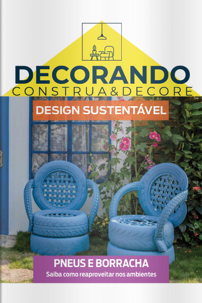 Decorando - Construa e Decore Ed. 30 - Design Sustentável
