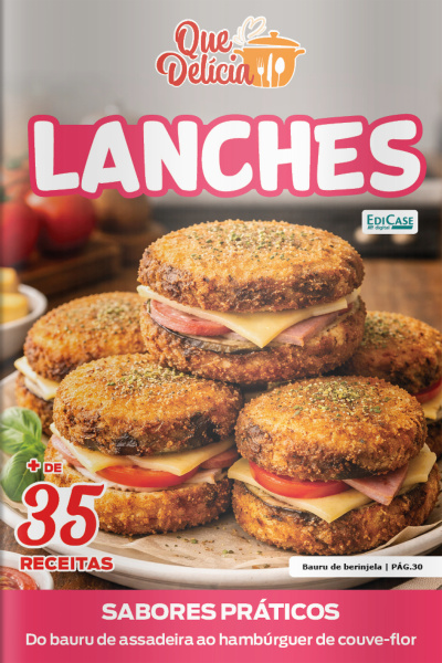 Que Delícia Ed. 160 - Lanches