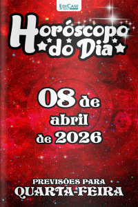 Horóscopo do Dia Ed. 450 - 08 de Abril de 2026