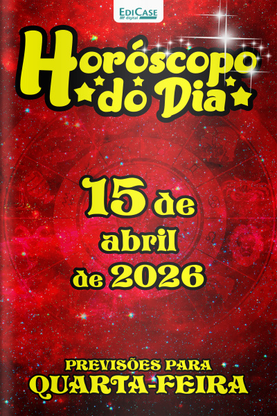Horóscopo do Dia Ed. 457 - 15 de Abril de 2026